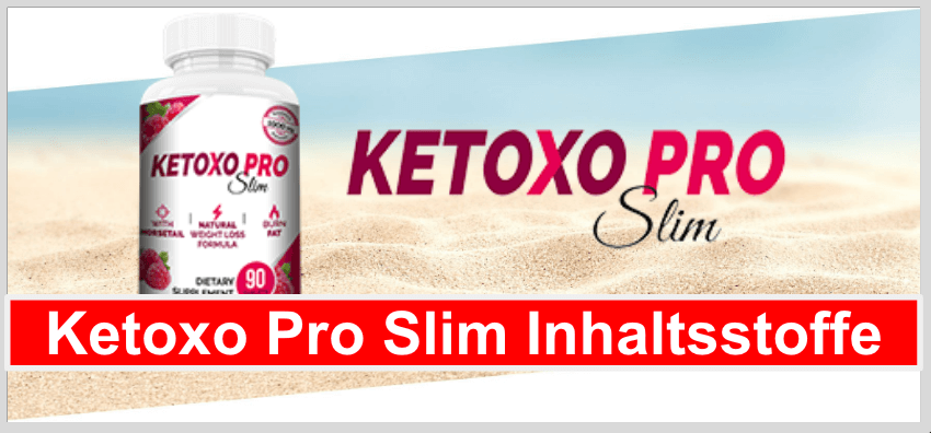 Ketoxo Pro Slim Inhaltsstoffe
