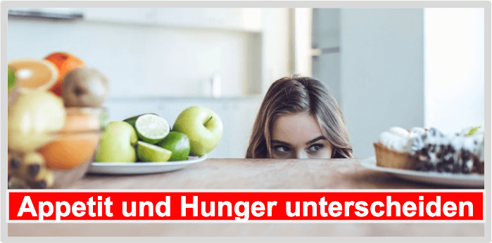 Appetit und Hunger unterscheiden